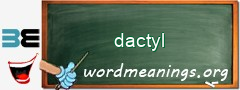 WordMeaning blackboard for dactyl